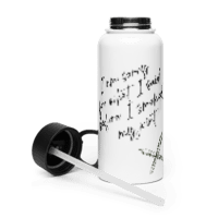 Sorry For What I Said Stainless Steel Water Bottle With A Straw Lid